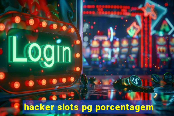 hacker slots pg porcentagem